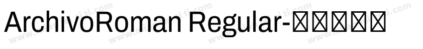 ArchivoRoman Regular字体转换